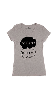 School Not Okay Women's T-Shirt