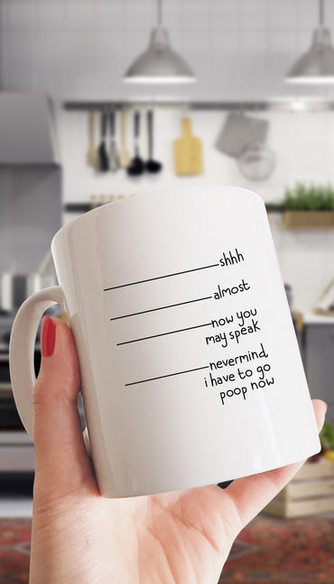 Shh Almost Now You May Speak White Mug | Sarcastic ME