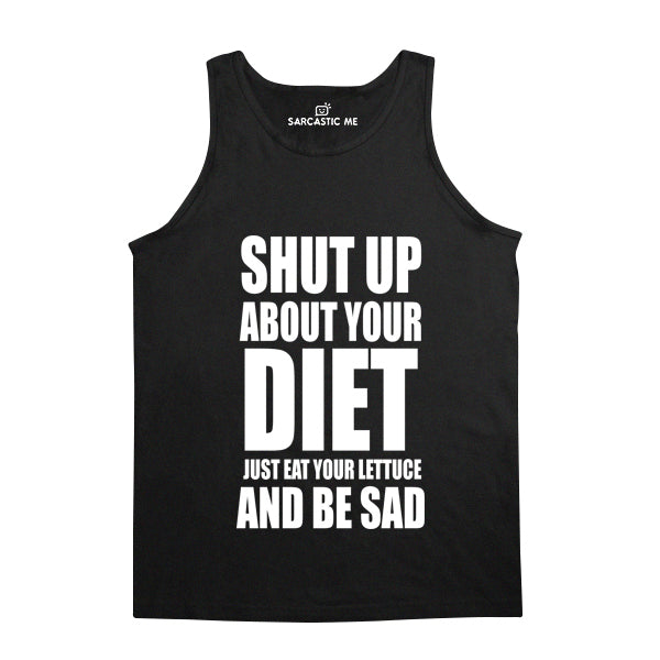 Shut Up About Your Diet Eat Lettuce Black Unisex Tank Top | Sarcastic Me