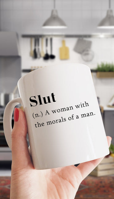 Slut Mug | Sarcastic ME