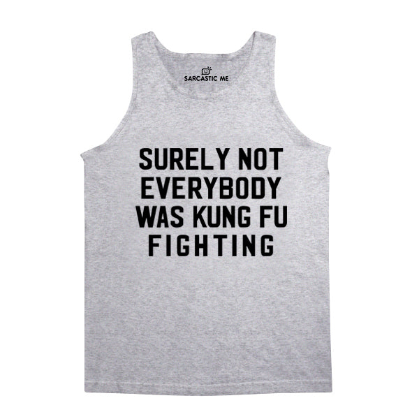 Surely Not Everybody Kung Fu Fighting Gray Unisex Tank Top | Sarcastic Me