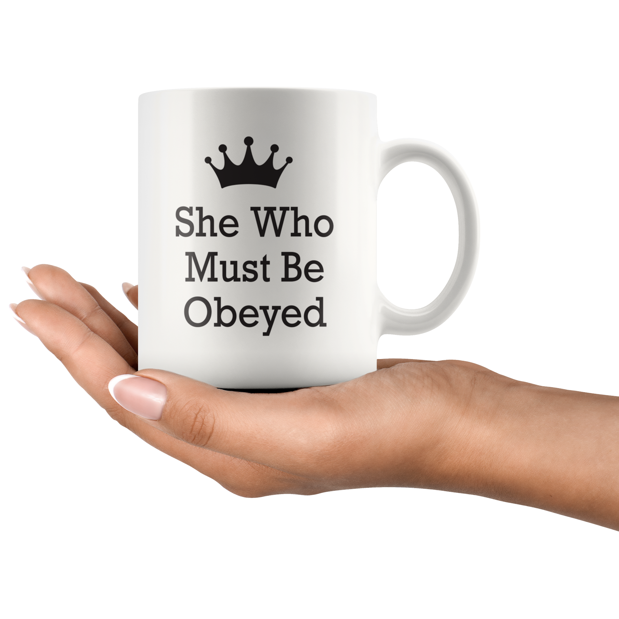 She Who Must Be Obeyed Coffee Mug