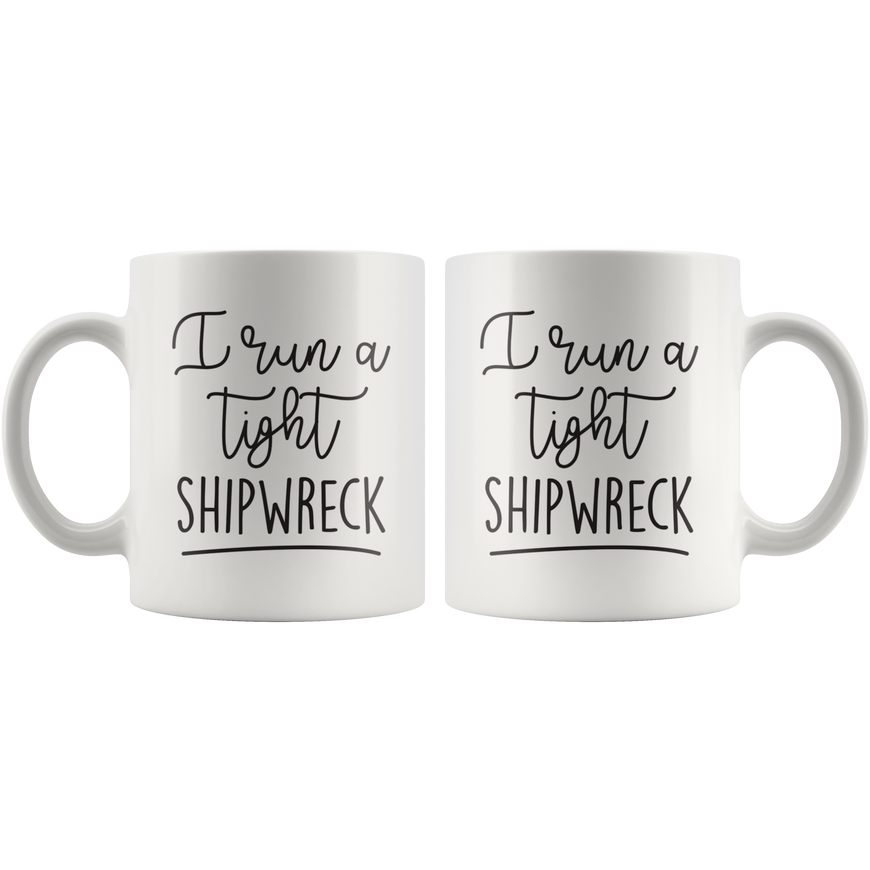 Run A Tight Shipwreck Coffee Mug