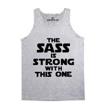 The Sass Is Strong With This One Unisex Tank Top