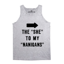 The She To My Nanigans Unisex Tank Top