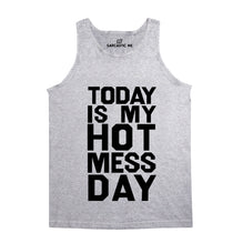 Today Is My Hot Mess Day Unisex Tank Top