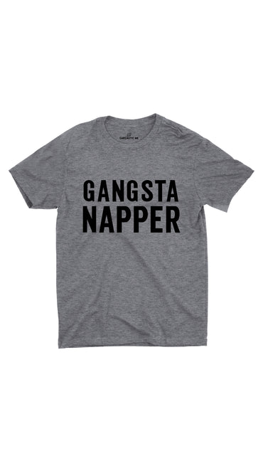 Gangsta Napper Gray Unisex T-shirt | Sarcastic ME