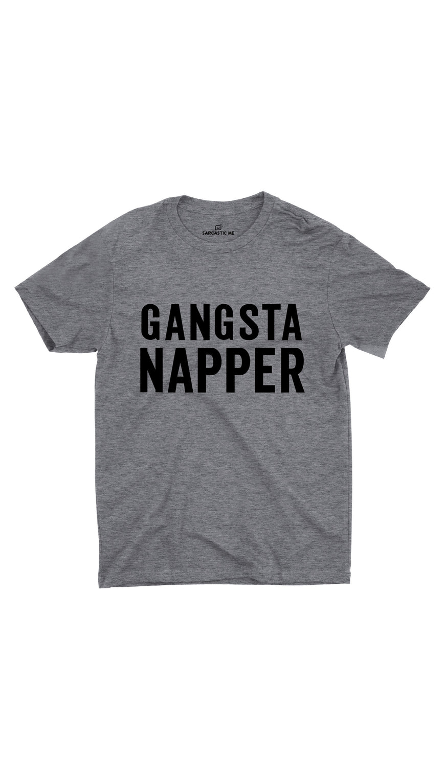 Gangsta Napper Gray Unisex T-shirt | Sarcastic ME