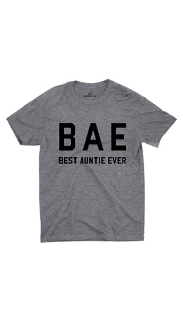 BAE Best Auntie Ever Gray Unisex T-shirt | Sarcastic ME