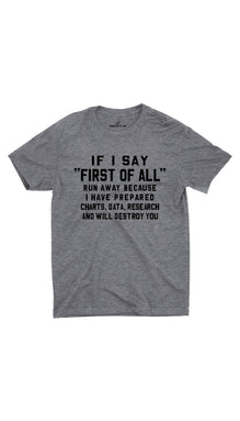 If I Say First Of All Unisex T-shirt