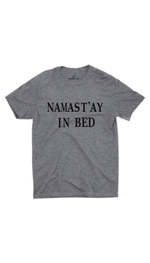 Namast'ay In Bed Unisex T-shirt