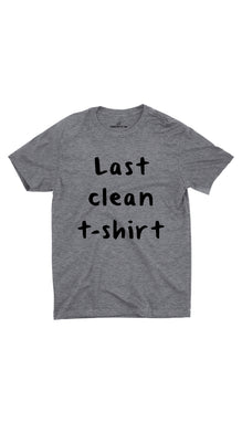 Last Clean T-shirt Unisex T-shirt