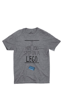 I Hope You Step On A Lego Unisex T-shirt