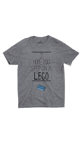 I Hope You Step On A Lego Gray Unisex T-shirt | Sarcastic ME