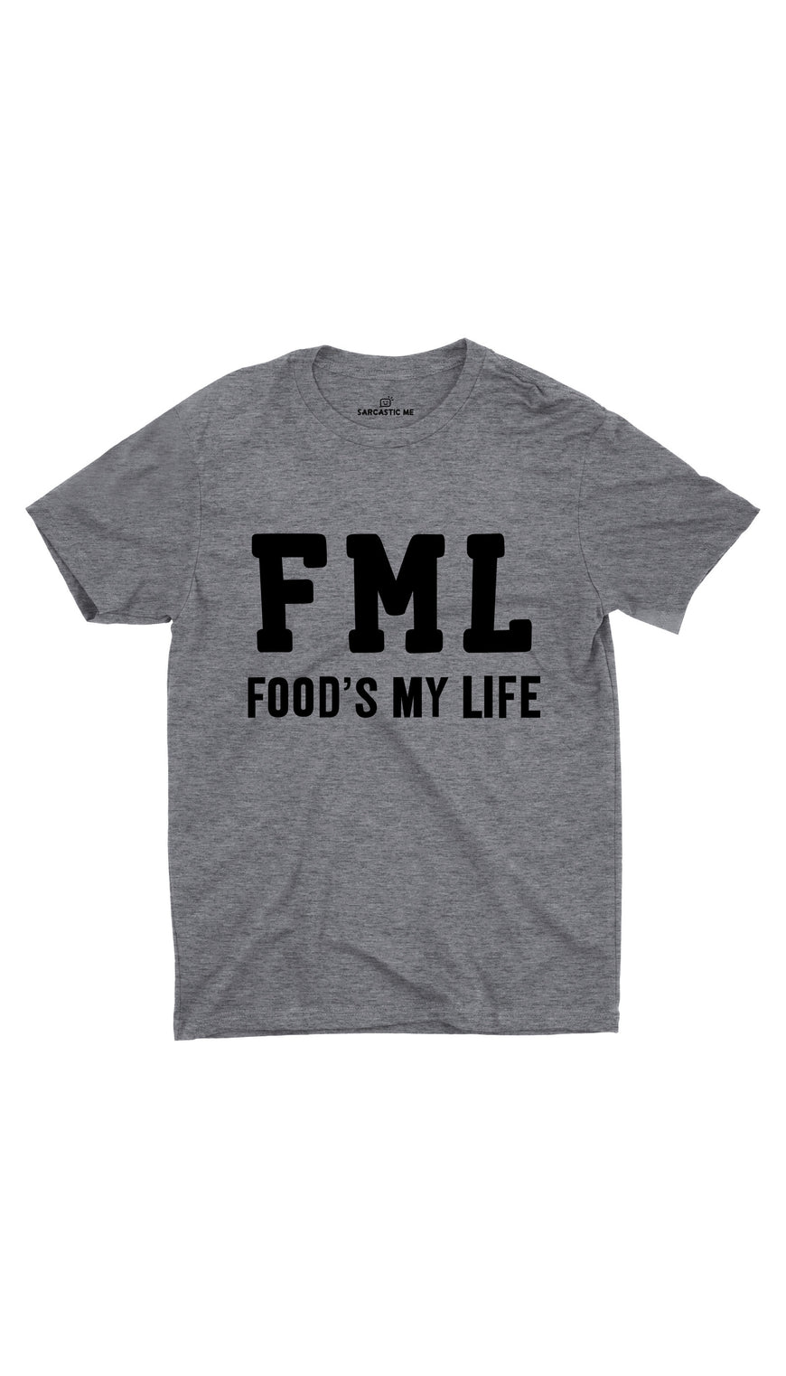 FML Foods My Life Gray Unisex T-shirt | Sarcastic ME