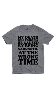 My Death Will Probably Be Caused Unisex T-Shirt