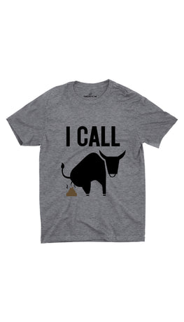 I Call Bullshit Gray Unisex T-shirt | Sarcastic ME