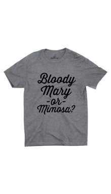 Bloody Mary Or Mimosa? Unisex T-shirt
