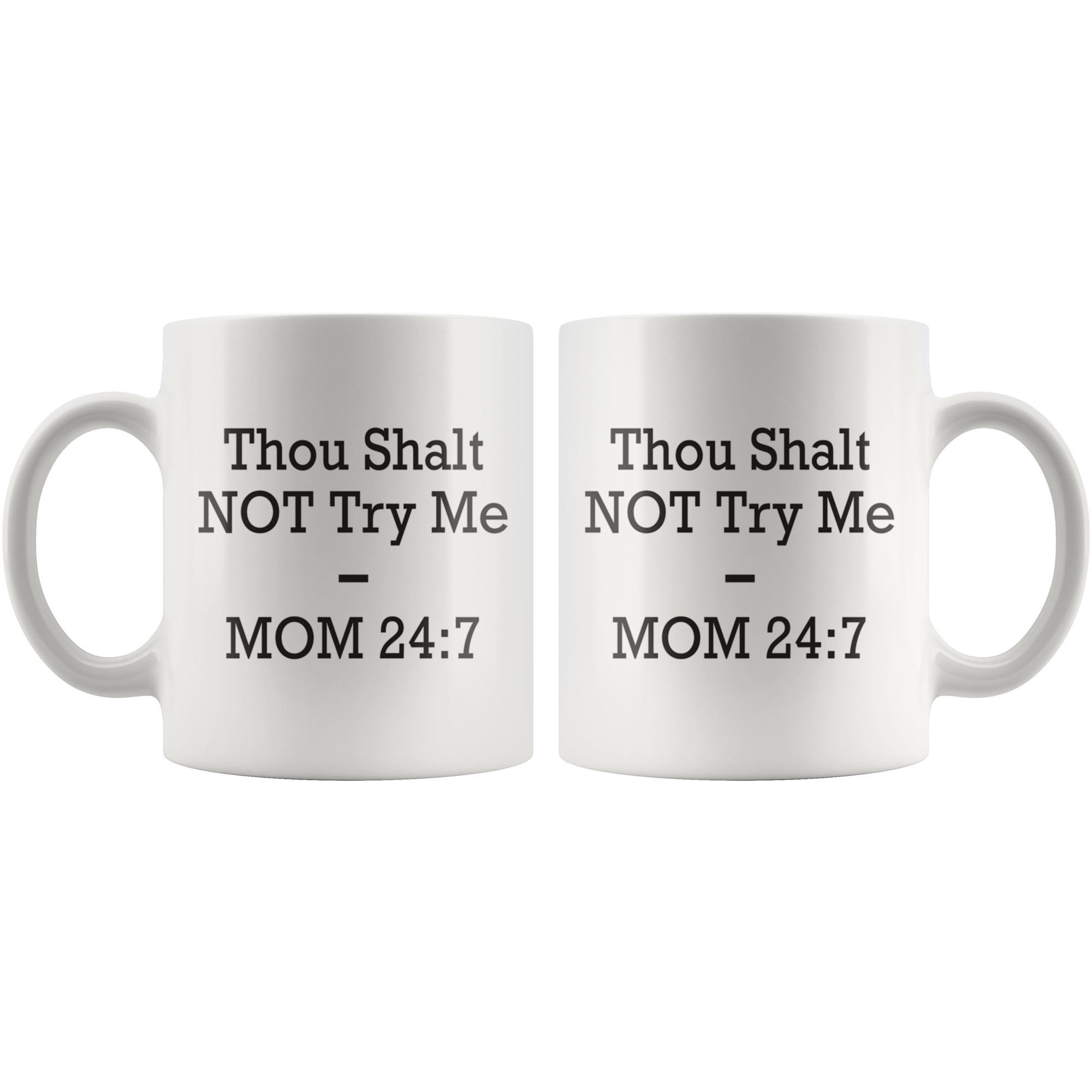 Thou Shalt NOT Try Me Coffee Mug