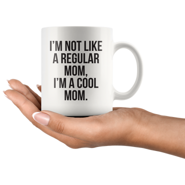 Not A Regular Mom Coffee Mug