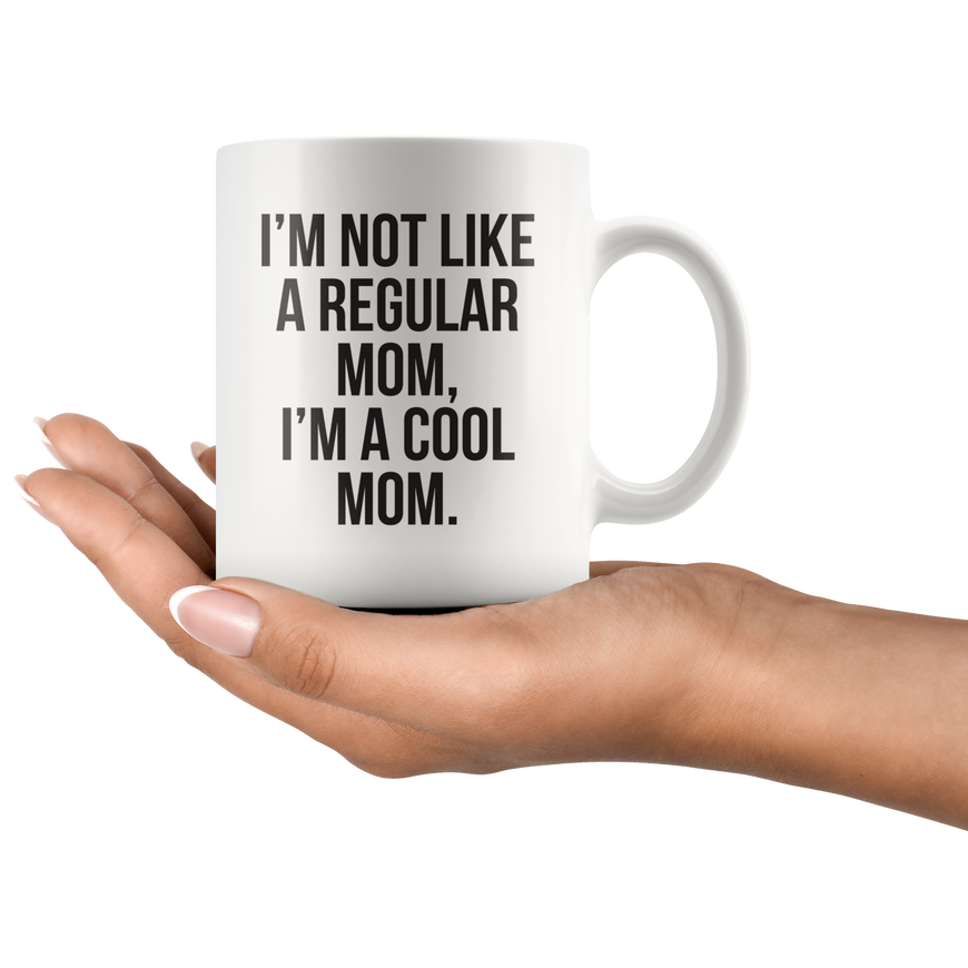 Not A Regular Mom Coffee Mug