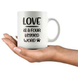 Love Is A Four Legged Word Coffee Mug