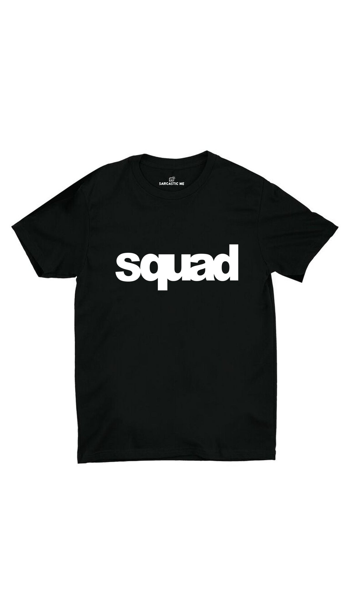 Squad Black Unisex T-shirt | Sarcastic ME