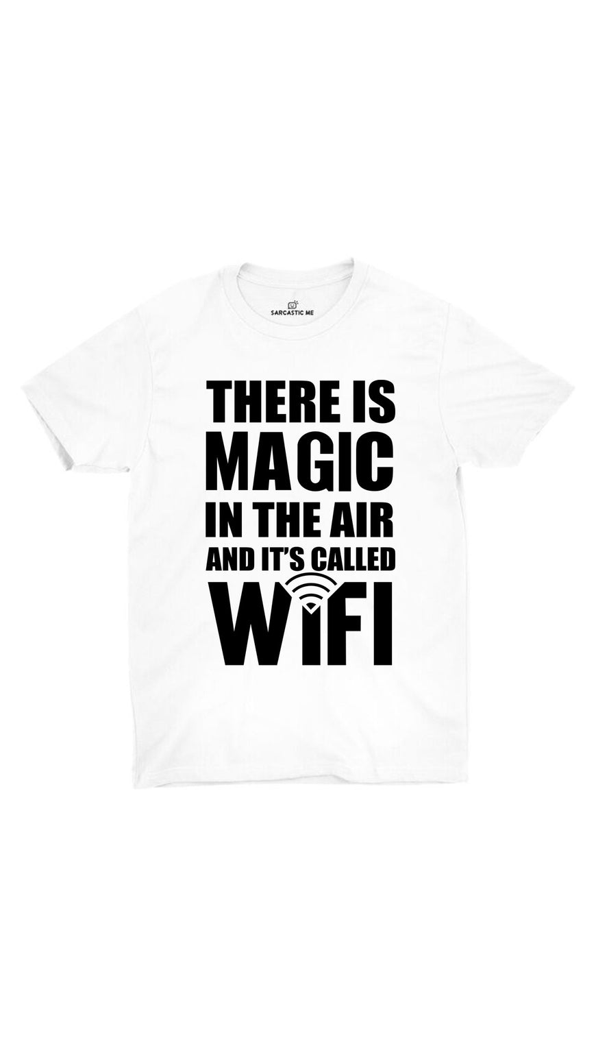 Magic In The Air White Unisex T-shirt | Sarcastic ME
