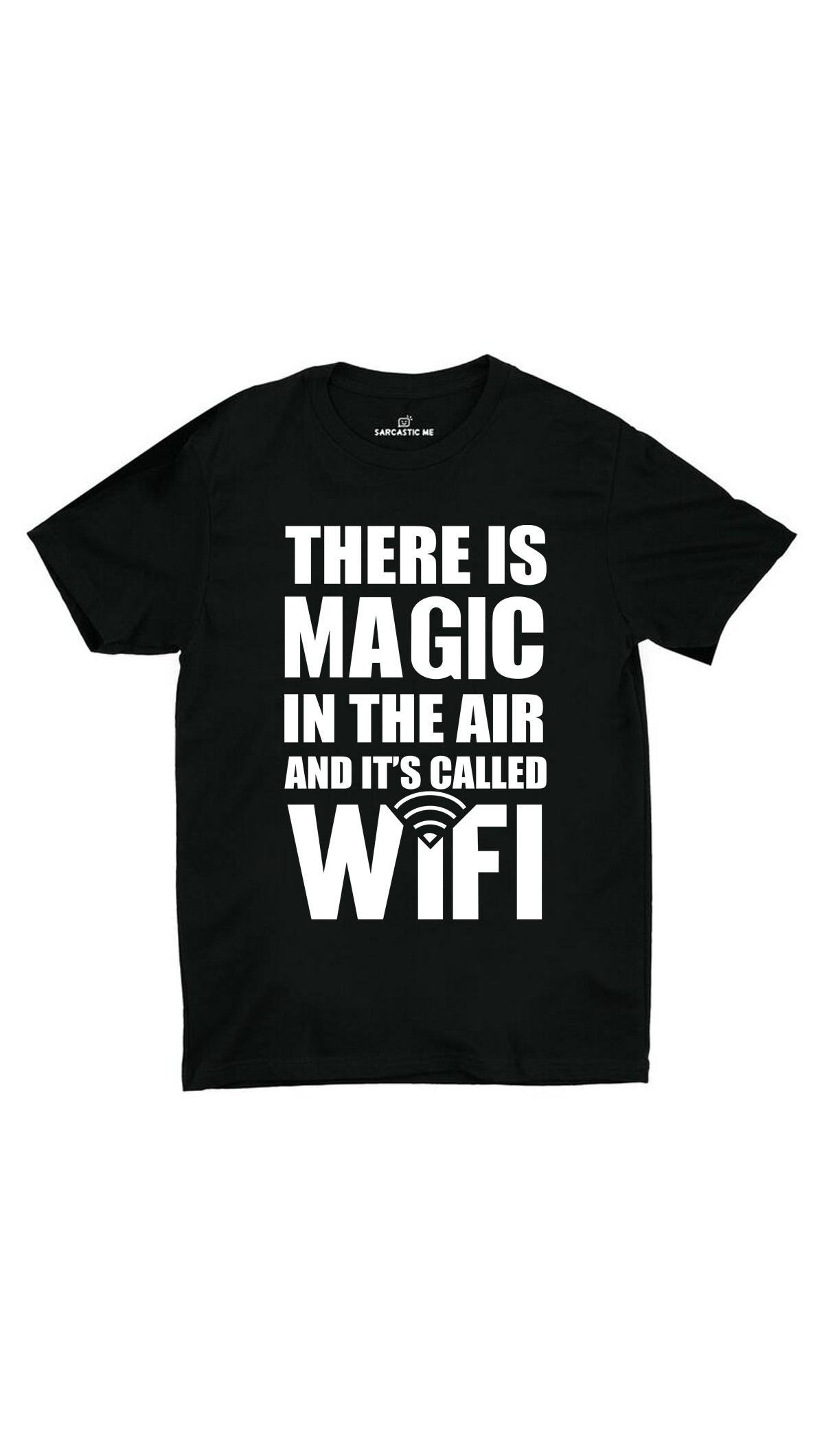 Magic In The Air Black Unisex T-shirt | Sarcastic ME