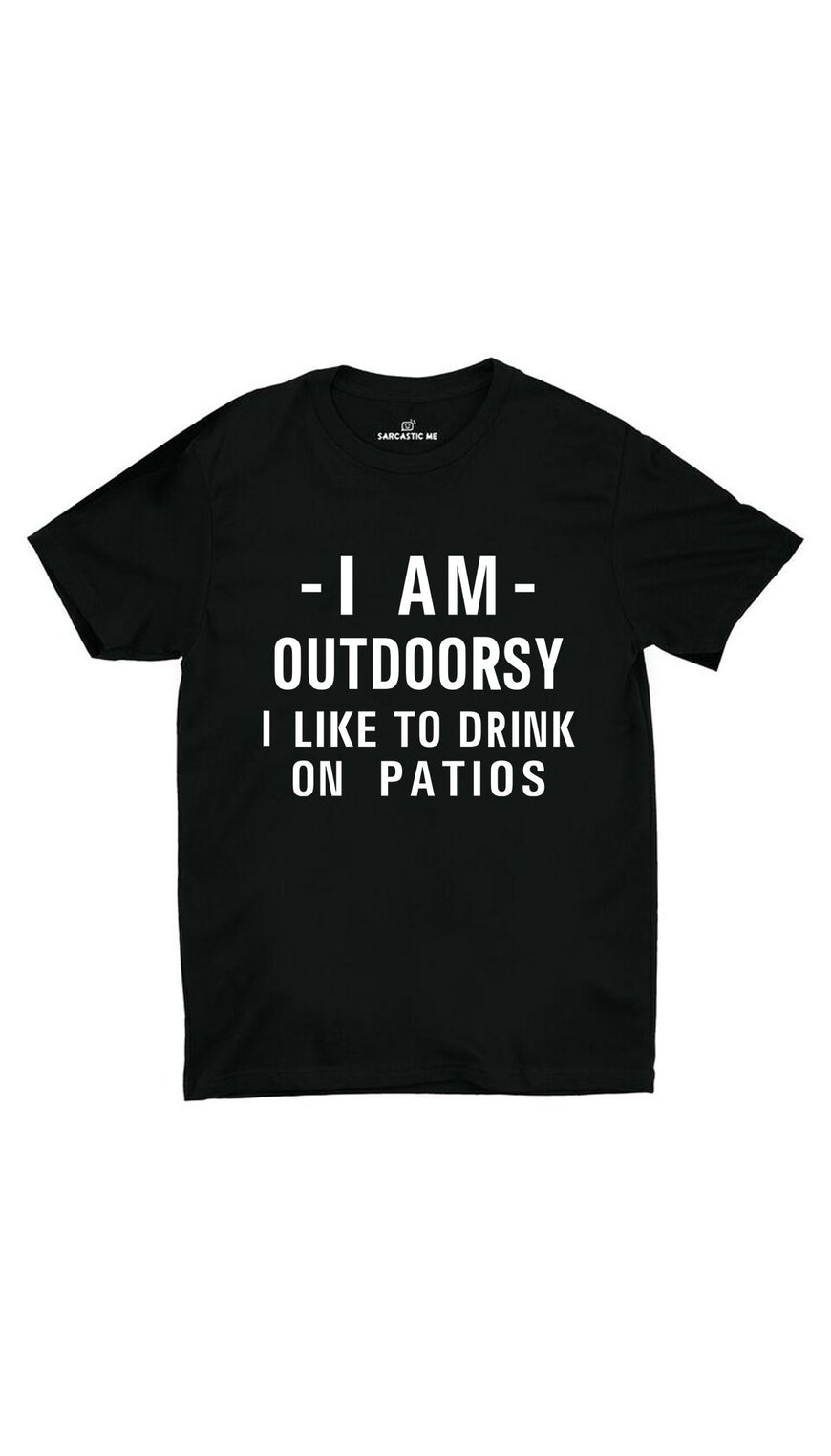 I Am Outdoorsy Black Unisex T-shirt | Sarcastic ME