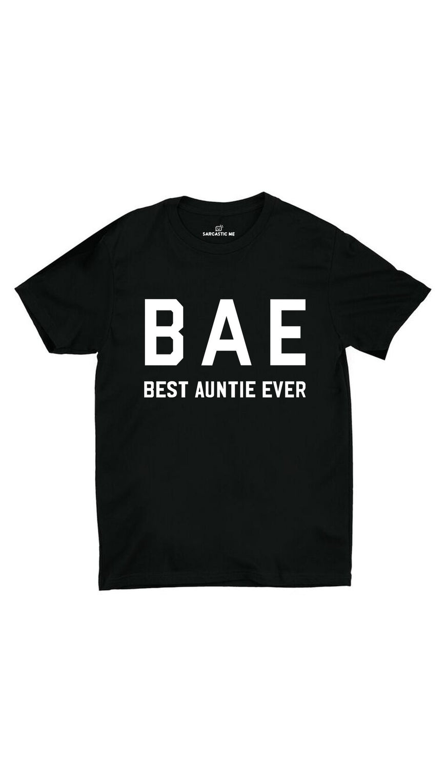 BAE Best Auntie Ever Black Unisex T-shirt | Sarcastic ME