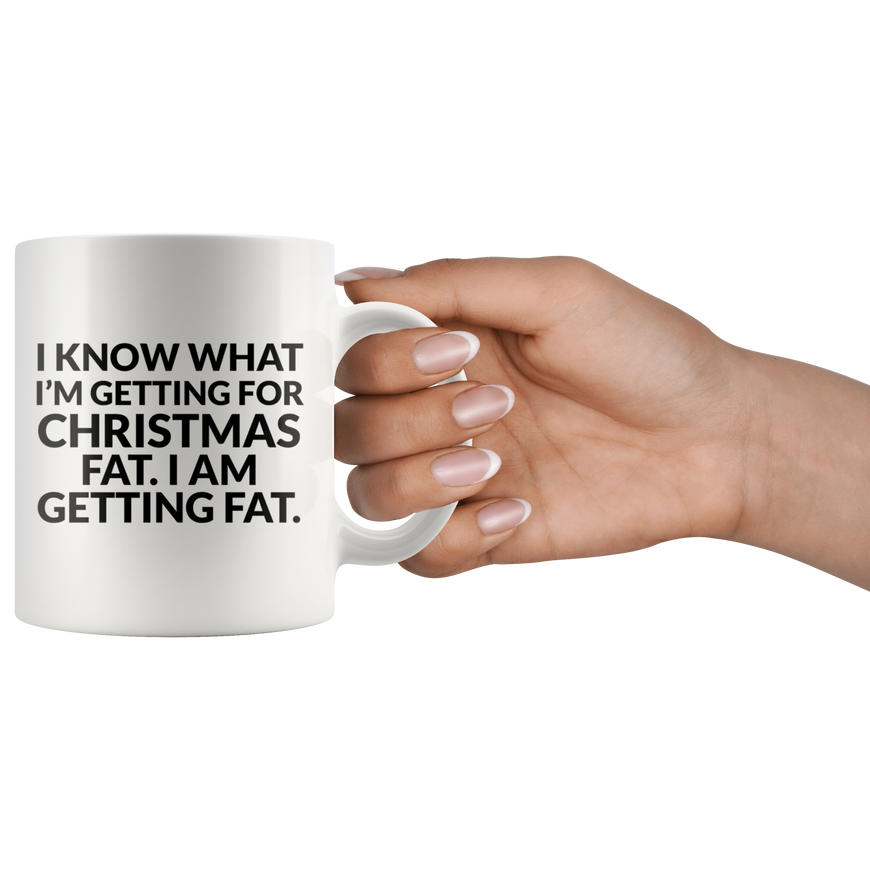 Im Getting Fat For Christmas Coffee Mug