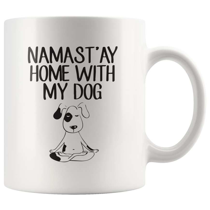 Namast'ay Home With My Dog Coffee Mug