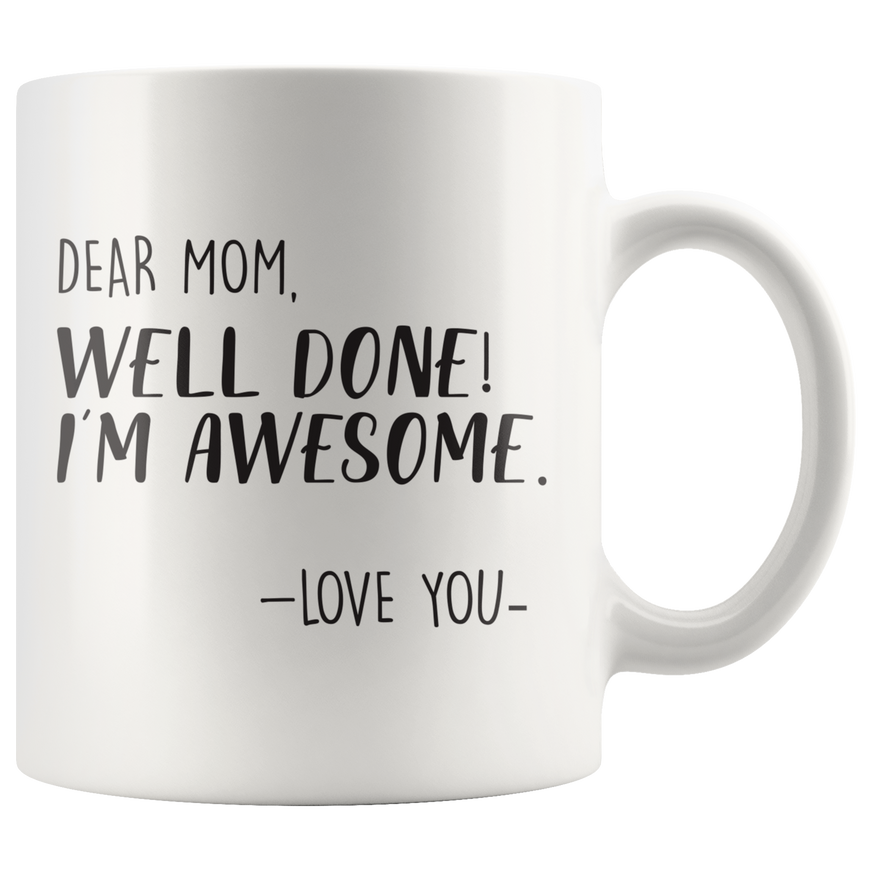 Well Done, Mom Coffee Mug