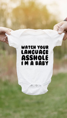 Watch Your Language Asshole Infant Onesie