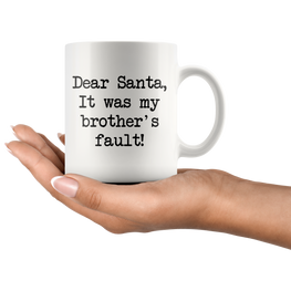 It Was My Brothers Fault Coffee Mug