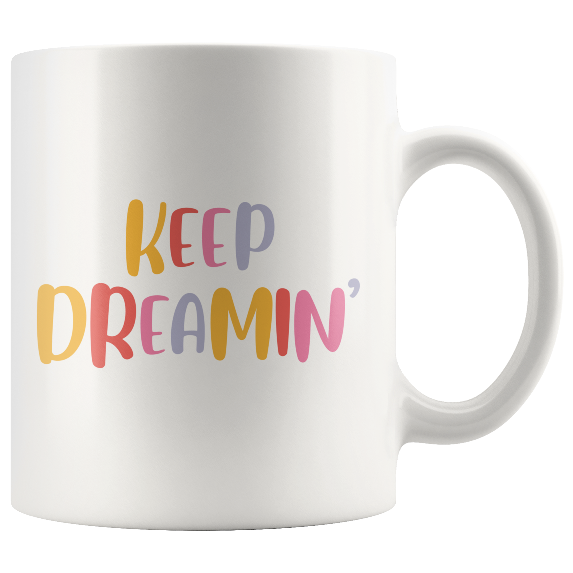 Keep Dreaming Coffee Mug