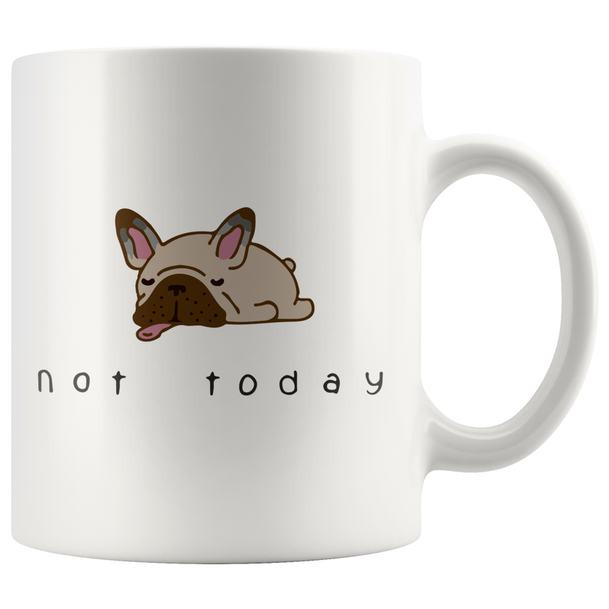 Not Today Coffee Mug