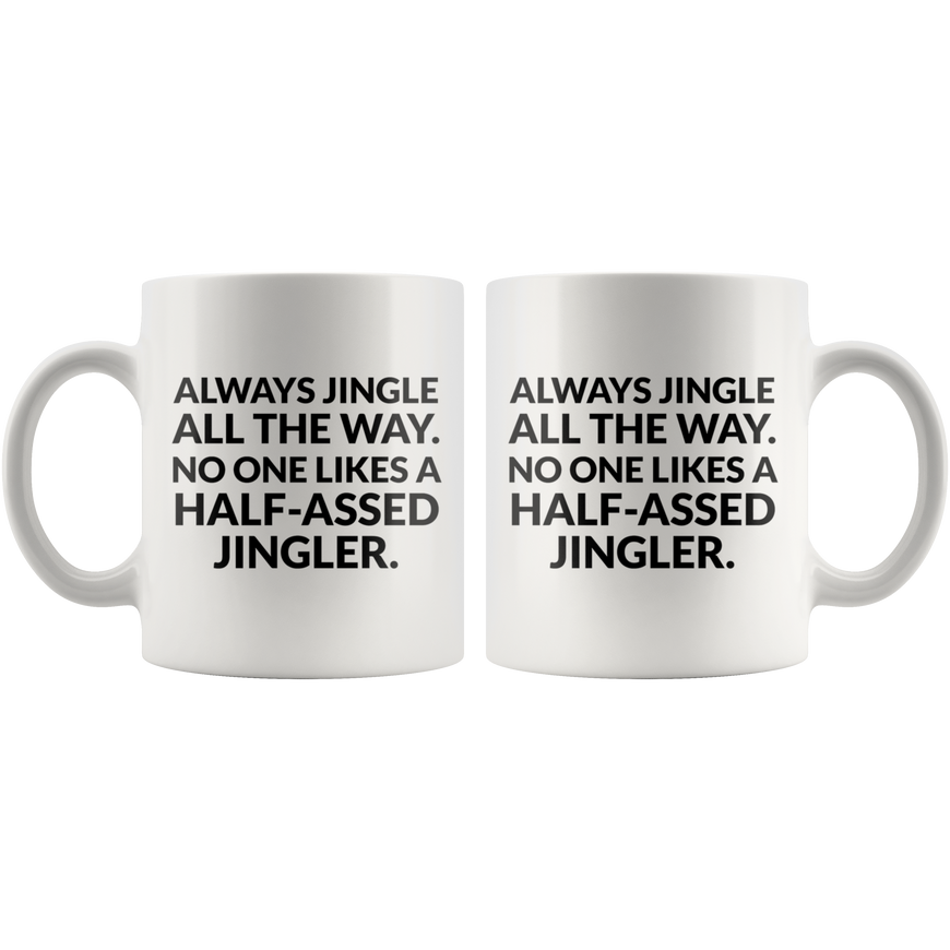 Half-Assed Jingler Coffee Mug