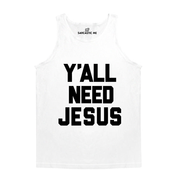 Y'all Need Jesus White Unisex Tank Top | Sarcastic Me