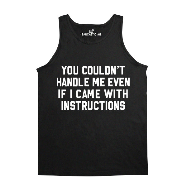 You Couldn't Handle Me Black Unisex Tank Top | Sarcastic Me