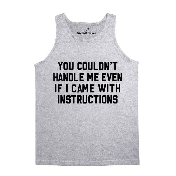 You Couldn't Handle Me Gray Unisex Tank Top | Sarcastic Me