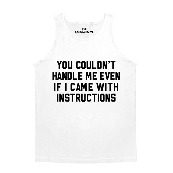 You Couldn't Handle Me White Unisex Tank Top | Sarcastic Me