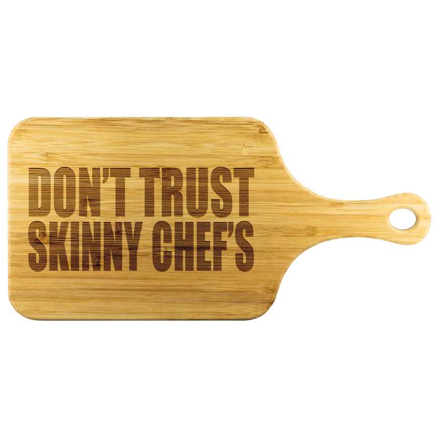 Don't Trust Skinny Chefs Funny Wood Cutting Board | Sarcastic Me