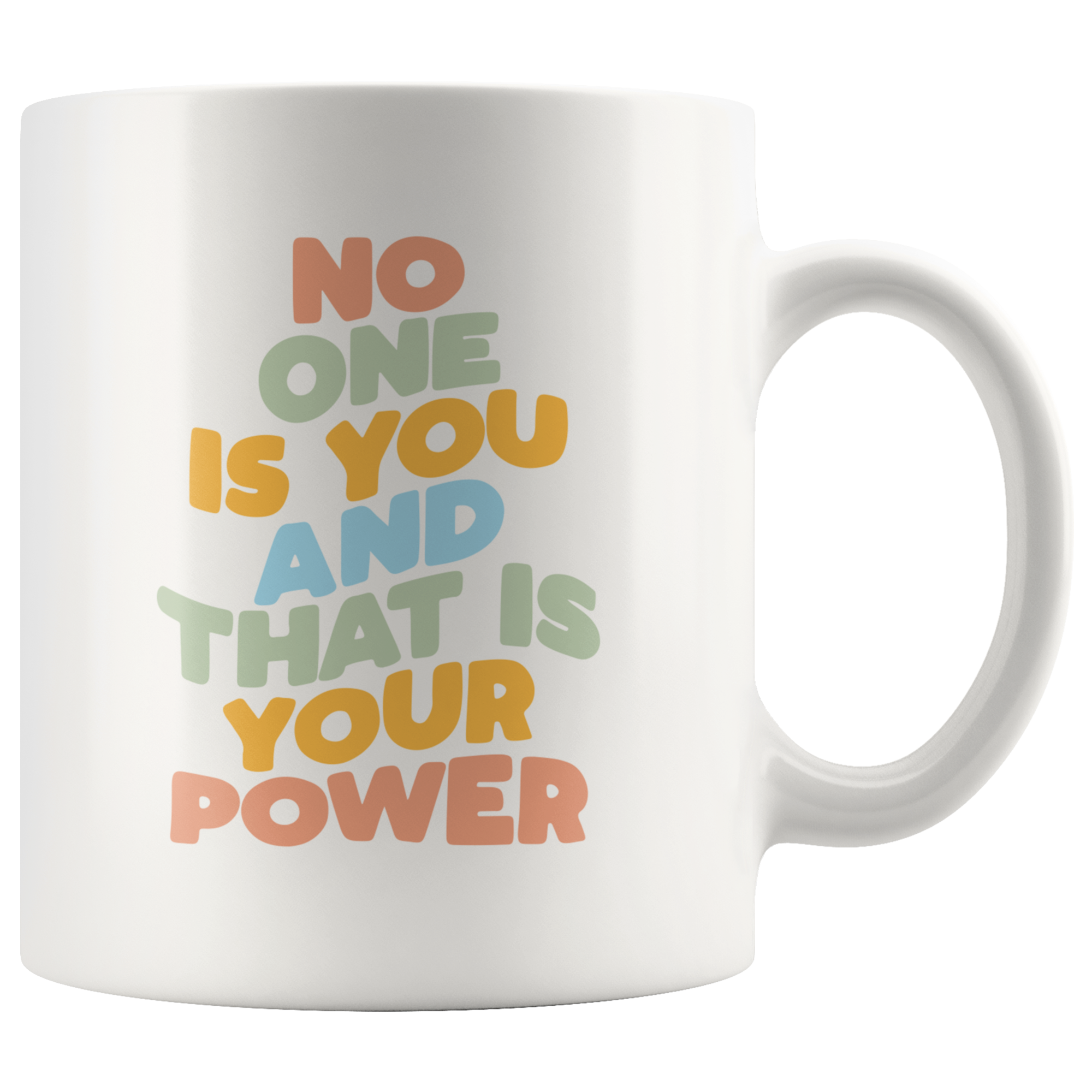 No One Is You! Coffee Mug
