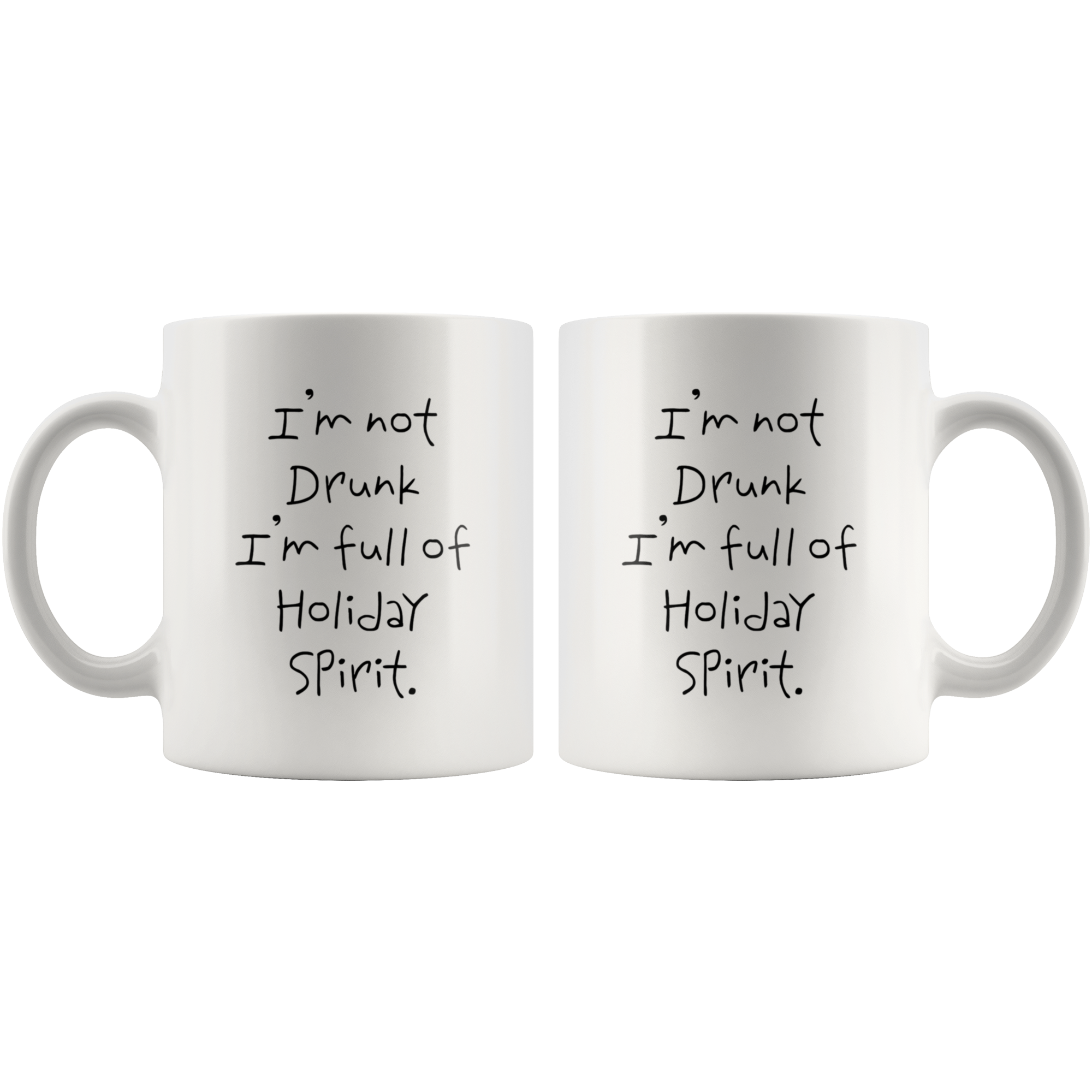 Full Of Holiday Spirit Coffee Mug