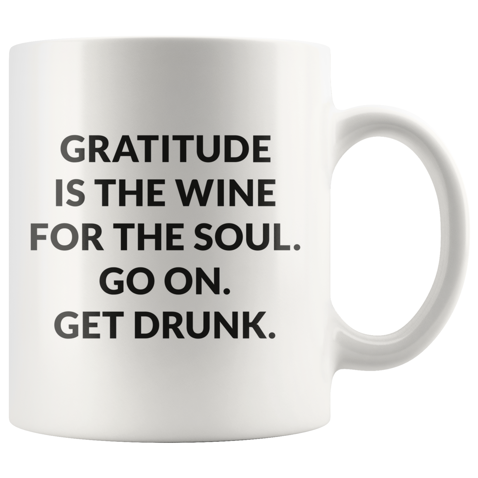 Gratitude Is The Wine For The Soul Coffee Mug