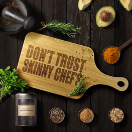 Don't Trust Skinny Chefs Funny Wood Cutting Board | Sarcastic Me