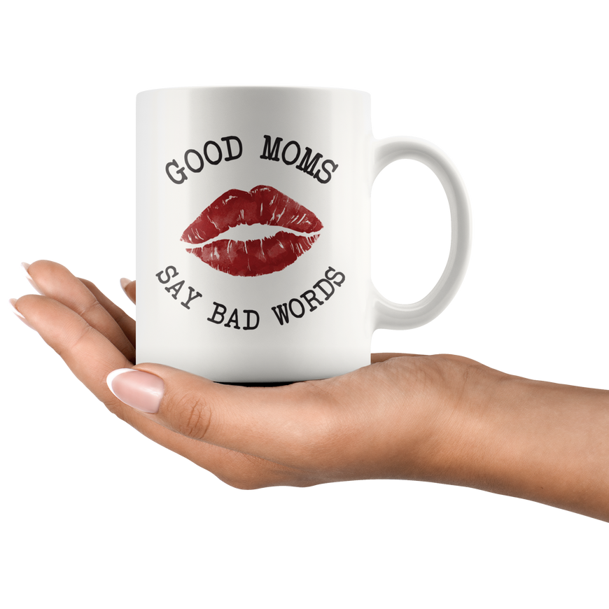 Good Moms Say Bad Words Coffee Mug